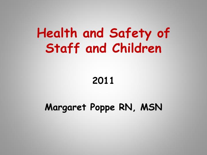 health and safety of staff and children