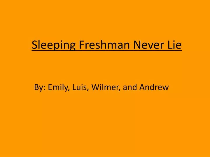 sleeping freshman never lie