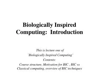 Biologically Inspired Computing: Introduction