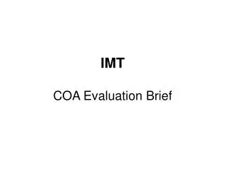 IMT COA Evaluation Brief