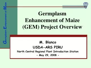 Germplasm Enhancement of Maize (GEM) Project Overview