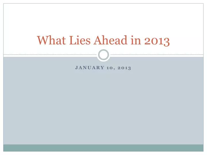 what lies ahead in 2013
