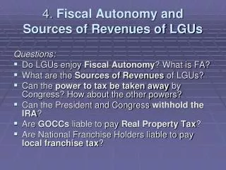 4. Fiscal Autonomy and Sources of Revenues of LGUs