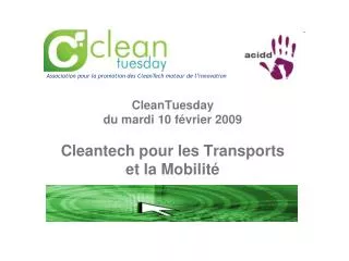 CleanTuesday du mardi 10 février 2009 Cleantech pour les Transports et la Mobilité