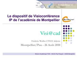 Le dispositif de Visio conférence IP de l’académie de Montpellier