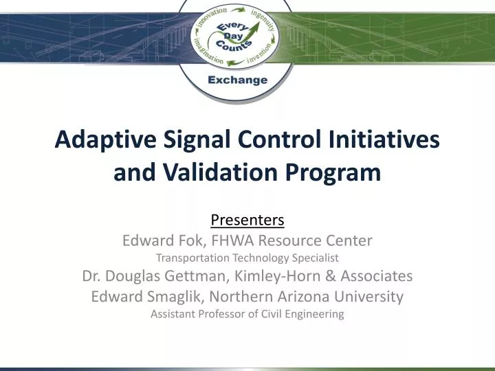 adaptive signal control initiatives and validation program