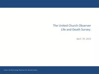 The United Church Observer Life and Death Survey: April 19, 2012