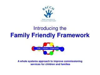 Introducing the Family Friendly Framework