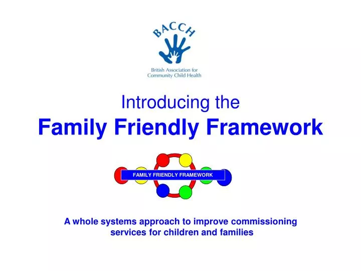 introducing the family friendly framework