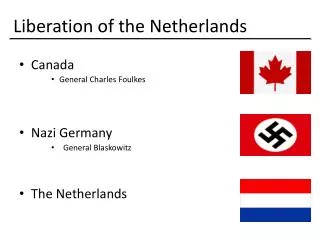 Canada General Charles Foulkes Nazi Germany General Blaskowitz The Netherlands