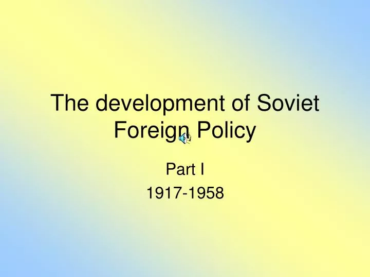 the development of soviet foreign policy