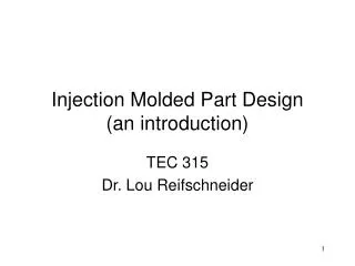 Injection Molded Part Design (an introduction)