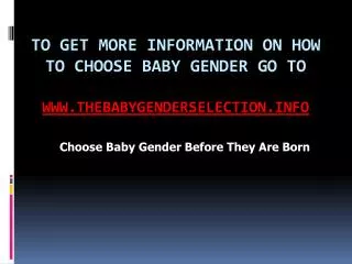 Choose Baby Gender Before They Are Born