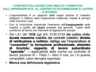 I CONTRATTI DI LAVORO CON FINALITA’ FORMATIVA: DALL’APPRENDISTATO, AL CONTRATTO DI FORMAZIONE E LAVORO … E RITORNO