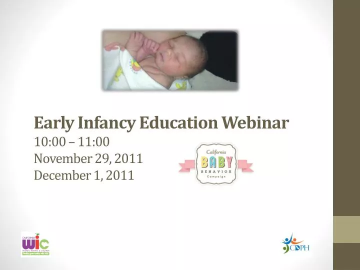 early infancy education webinar 10 00 11 00 november 29 2011 december 1 2011