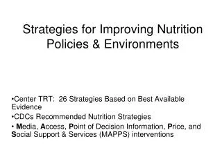 Strategies for Improving Nutrition Policies &amp; Environments