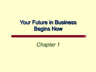 Your Future in Business Begins Now