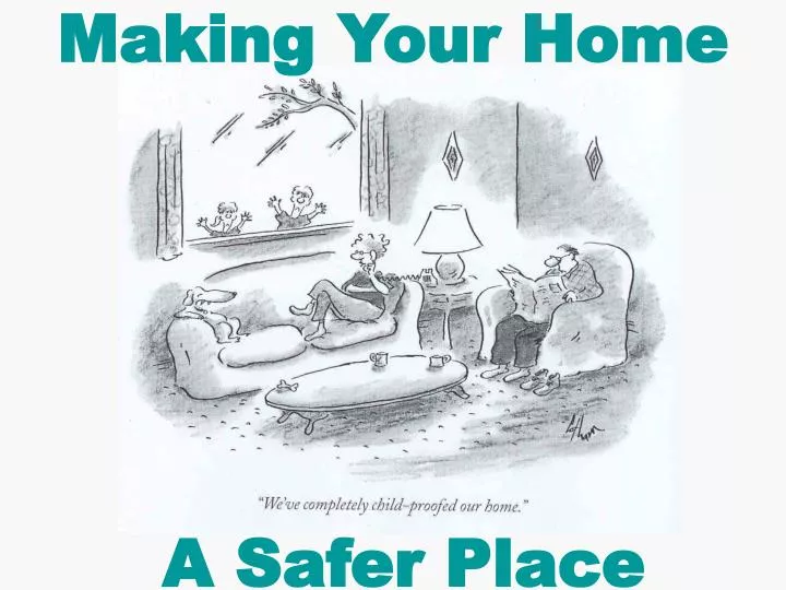 making your home a safer place