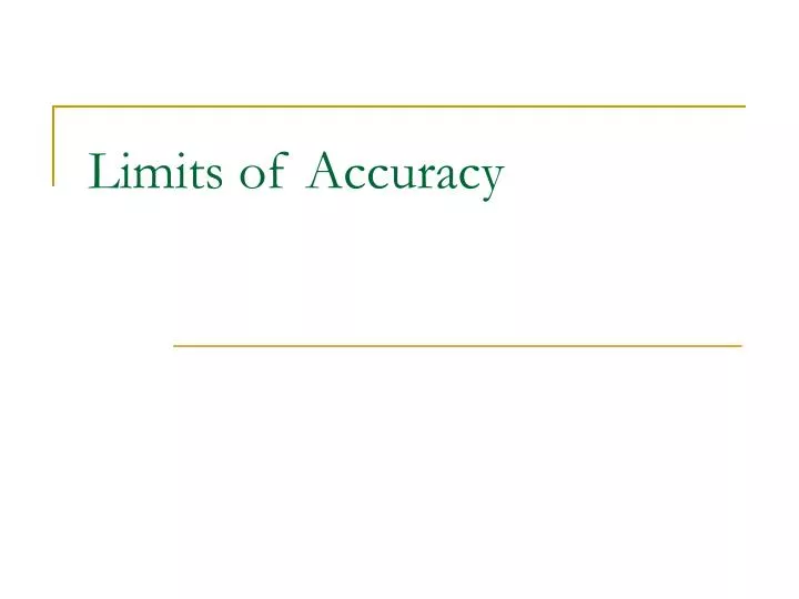 limits of accuracy
