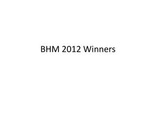 BHM 2012 Winners