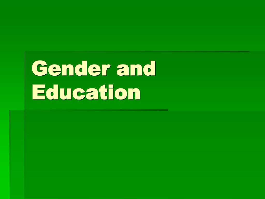 PPT - Gender and Education PowerPoint Presentation, free download - ID ...