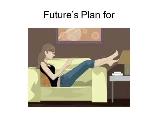 Future’s Plan for