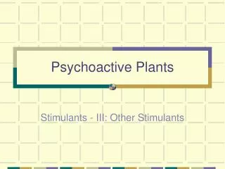 Psychoactive Plants