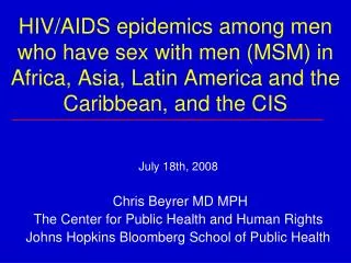 HIV/AIDS epidemics among men who have sex with men (MSM) in Africa, Asia, Latin America and the Caribbean, and the CIS