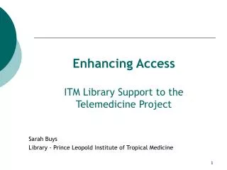 Enhancing Access ITM Library Support to the Telemedicine Project