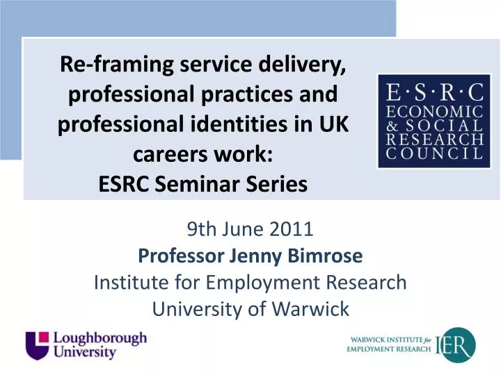 9th june 2011 professor jenny bimrose institute for employment research university of warwick