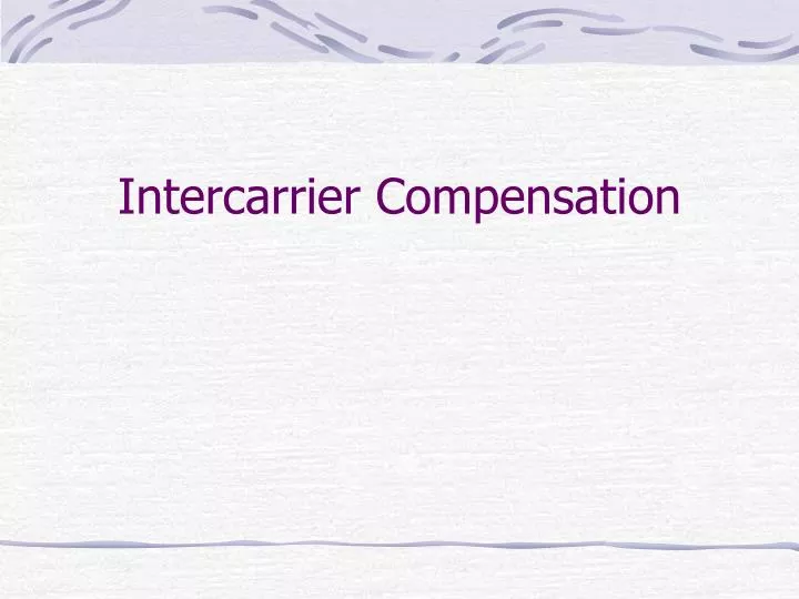 intercarrier compensation