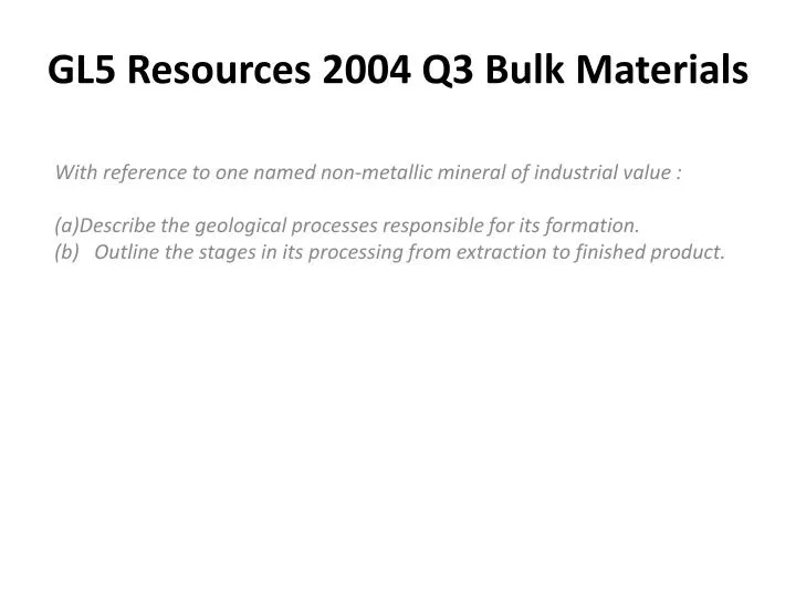 gl5 resources 2004 q3 bulk materials