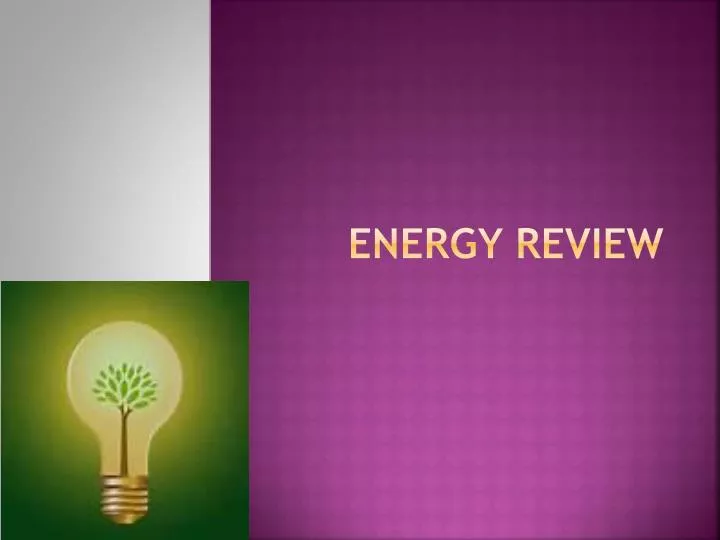 energy review