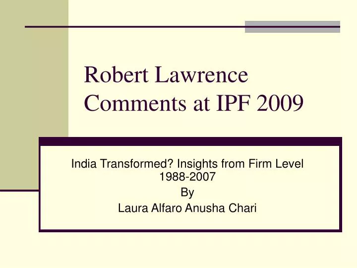 robert lawrence comments at ipf 2009