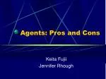 Agents: Pros and Cons - slide 1