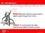 P ursuing to C ause a C hange in P eoples’ lives… - slide 1