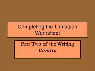 Completing the Limitation Worksheet