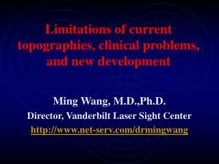 Limitations of current topographies, clinical problems, and new development