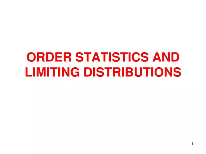 order statistics and limiting distributions
