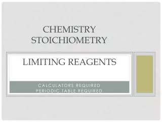 Chemistry stoichiometry LIMITING REAGENTS