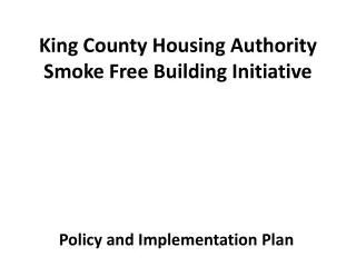 King County Housing Authority Smoke Free Building Initiative