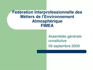 Fédération Interprofessionnelle des Métiers de l’Environnement Atmosphérique FIMEA