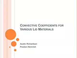 Convective Coefficients for Various Lid Materials