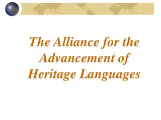 The Alliance for the Advancement of Heritage Languages