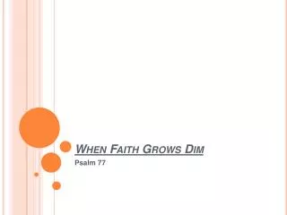 When Faith Grows Dim