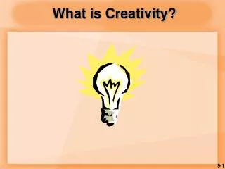 What is Creativity?