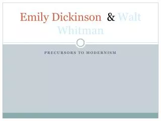 Emily Dickinson &amp; Walt Whitman