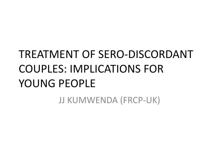 treatment of sero discordant couples implications for young people