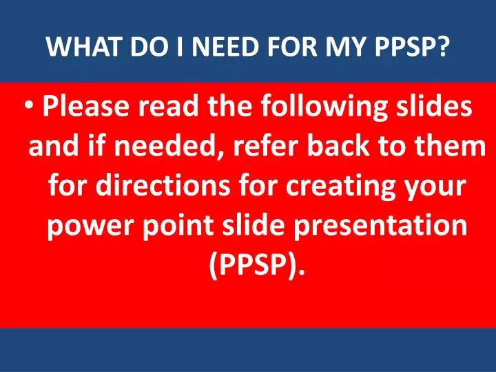 what do i need for my ppsp