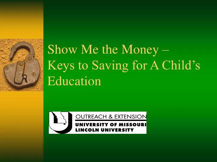 show me the money keys to saving for a child s education